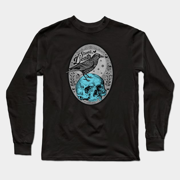 Strong to Death Skull Long Sleeve T-Shirt by CTShirts